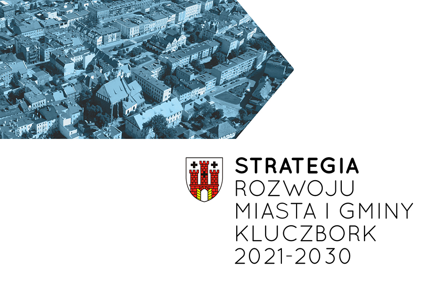 „Strategia Rozwoju Miasta i Gminy Kluczbork 2021-2030” WYPEŁNIJ ANKIETĘ TWÓRZ PRZYSZŁOŚĆ KLUCZBORKA 