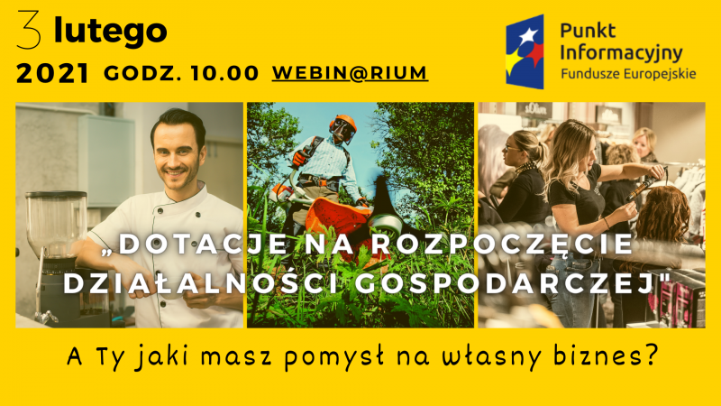 Zapraszamy na bezpłatne webinarium „Dotacje na rozpoczęcie działalności gospodarczej”