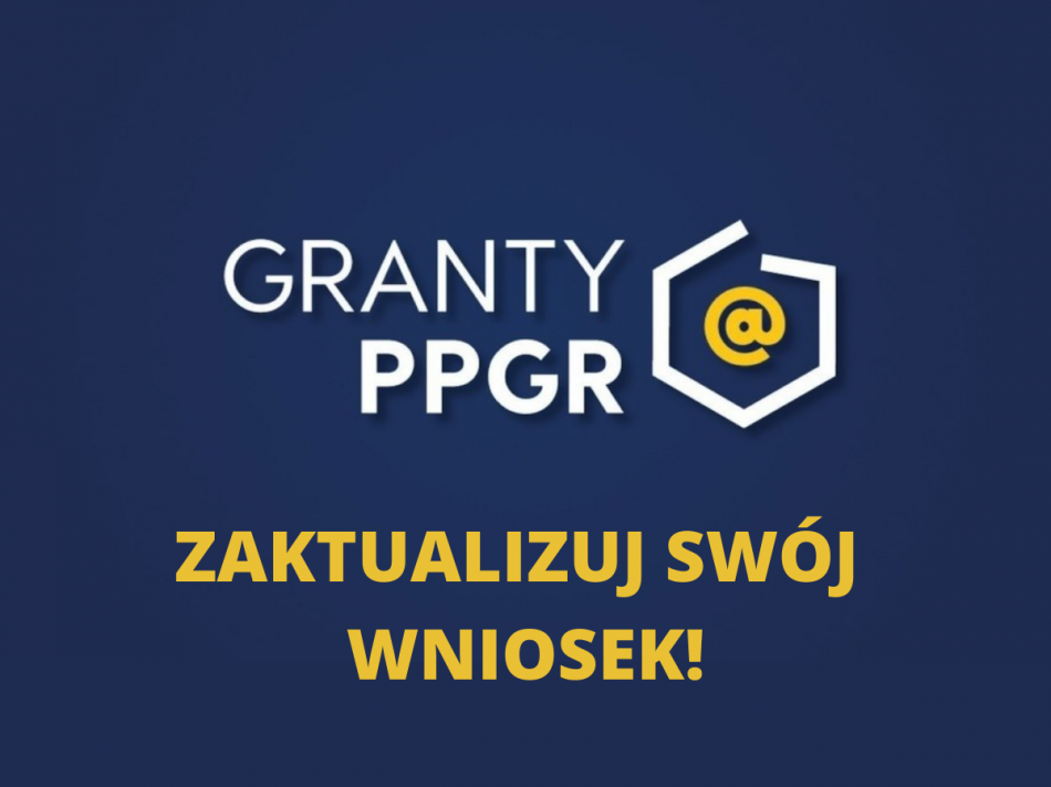 PILNE!!! Granty PPGR – wezwanie do uzupełnienia dokumentów