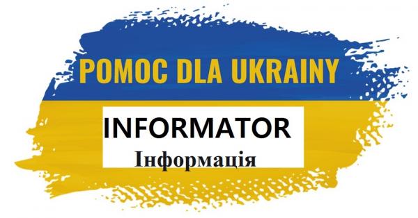 Informator POMOC DLA UKRAINY / Iнформацiя ДОПОМОГА УКРАЇНІ