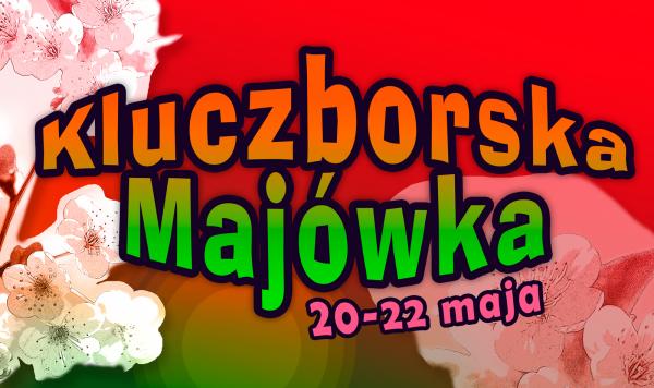 Majówkowy imprezowy weekend w Kluczborku 20-22 maja