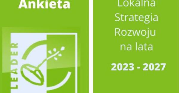 Ankieta dotycząca opracowania Lokalnej Strategii Rozwoju na lata 2023-2027