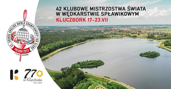 42 Mistrzostwa Świata w Wędkowaniu Spławikowym w Kluczborku