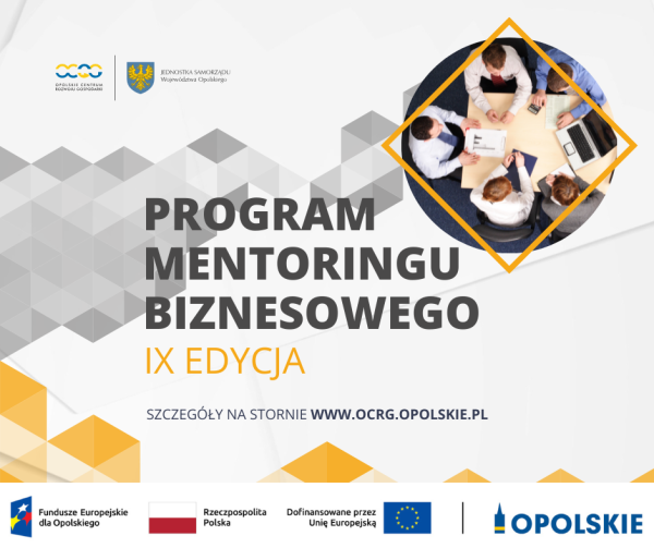 Zapraszamy przedsiębiorców do udziału w IX edycji „Programu Mentoringu Biznesowego Województwa Opolskiego”